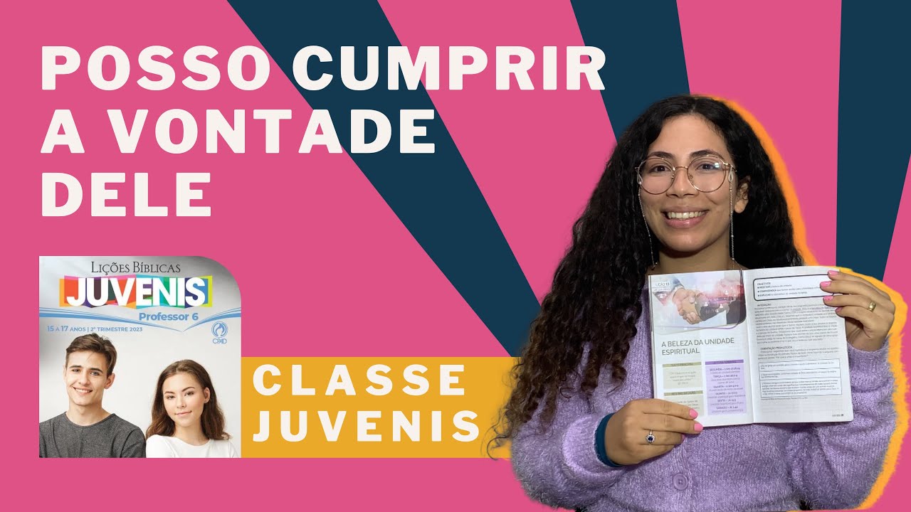 Lição 13: Posso Cumprir a Vontade dEle | JUVENIS | EBD | CPAD