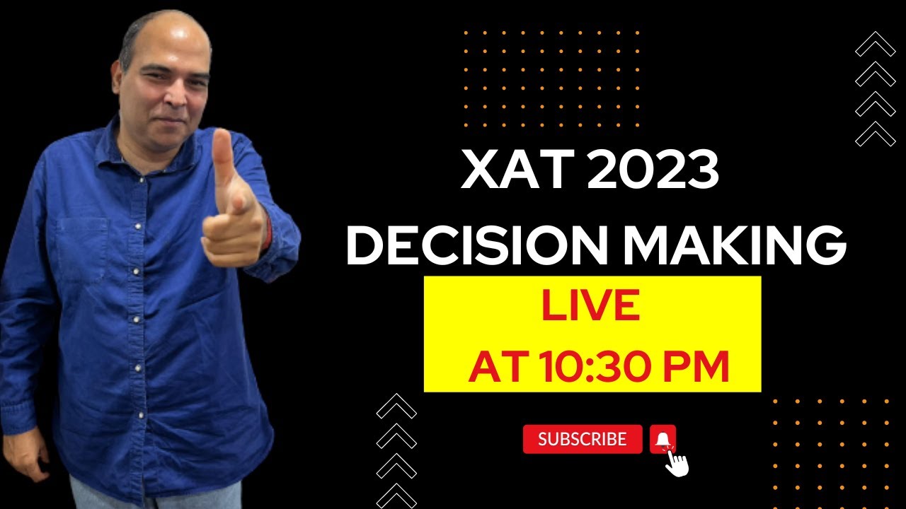 XAT 2023 | Decision Making Discussion | Live Solving | Arun Sharma