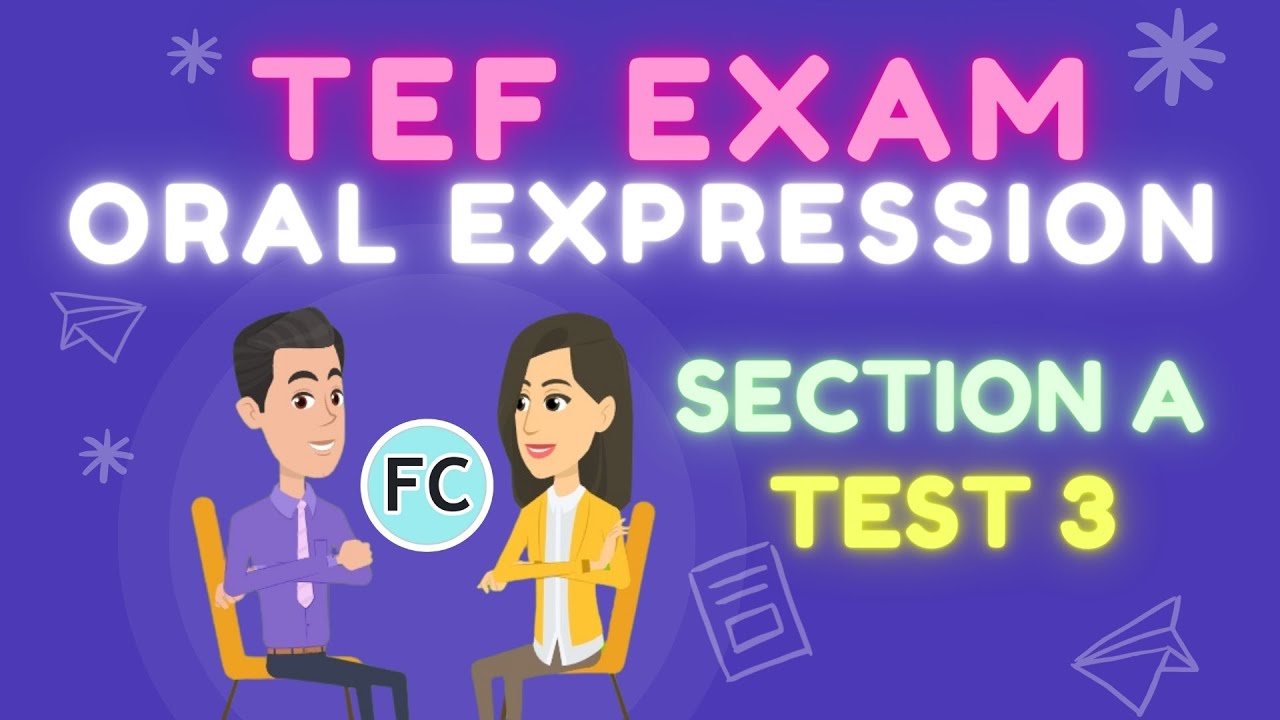TEF Exam   Section A Expression Orale test 3 #TEF #tefcanada