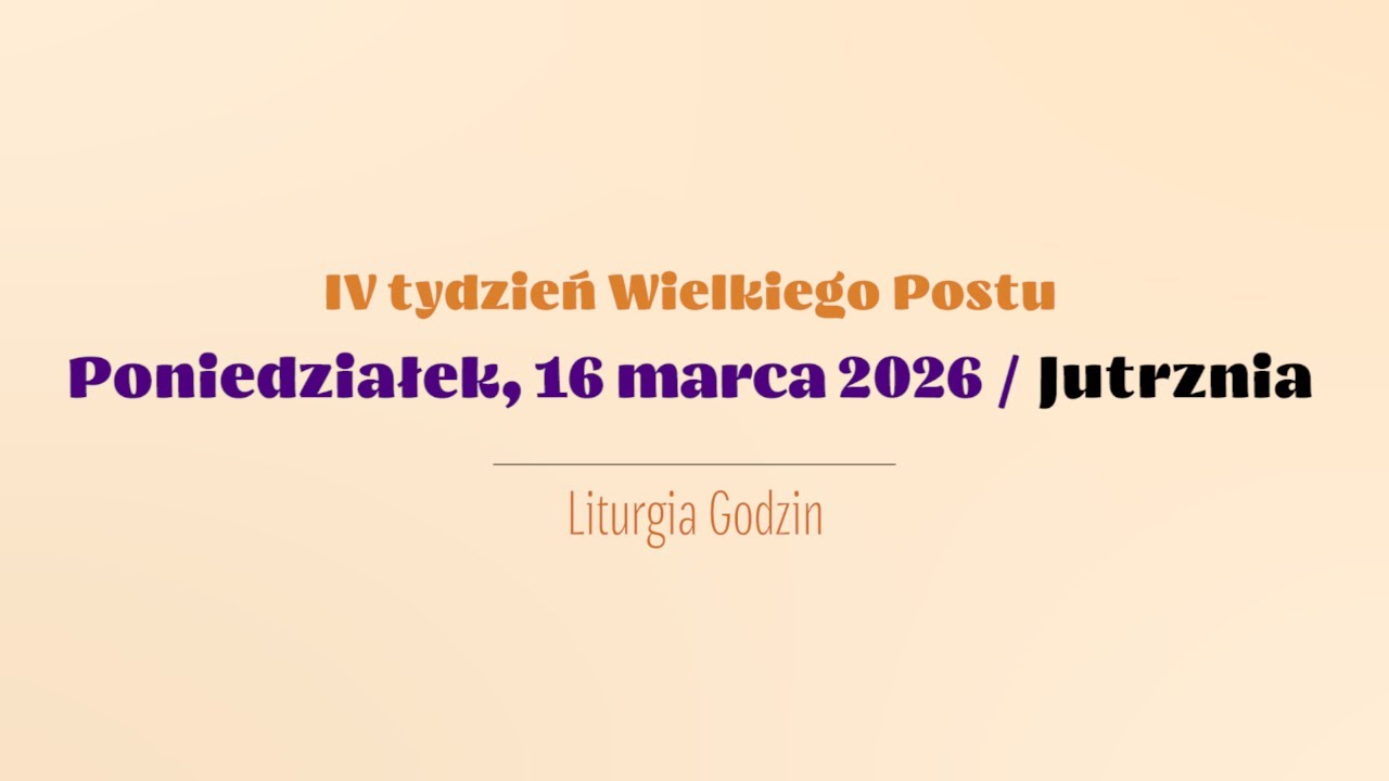 #Jutrznia | 16 marca 2026