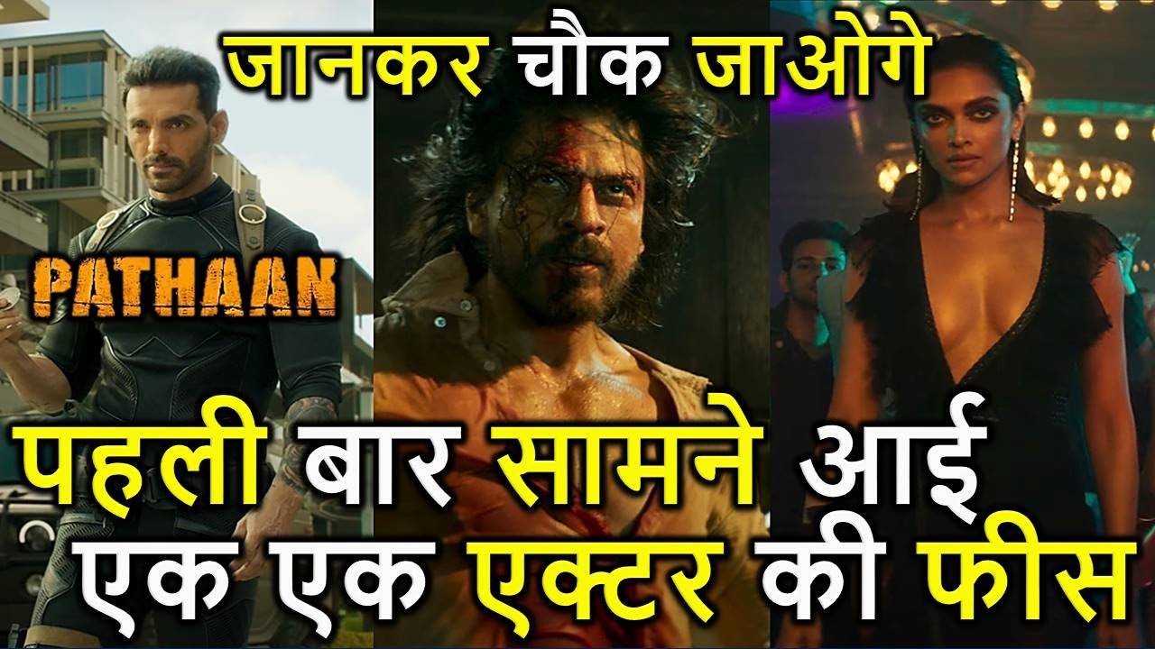 PATHAN : Movie Star Cast Salary | Shahrukh Khan, Deepika Padukone, John Abraham, Salman Khan