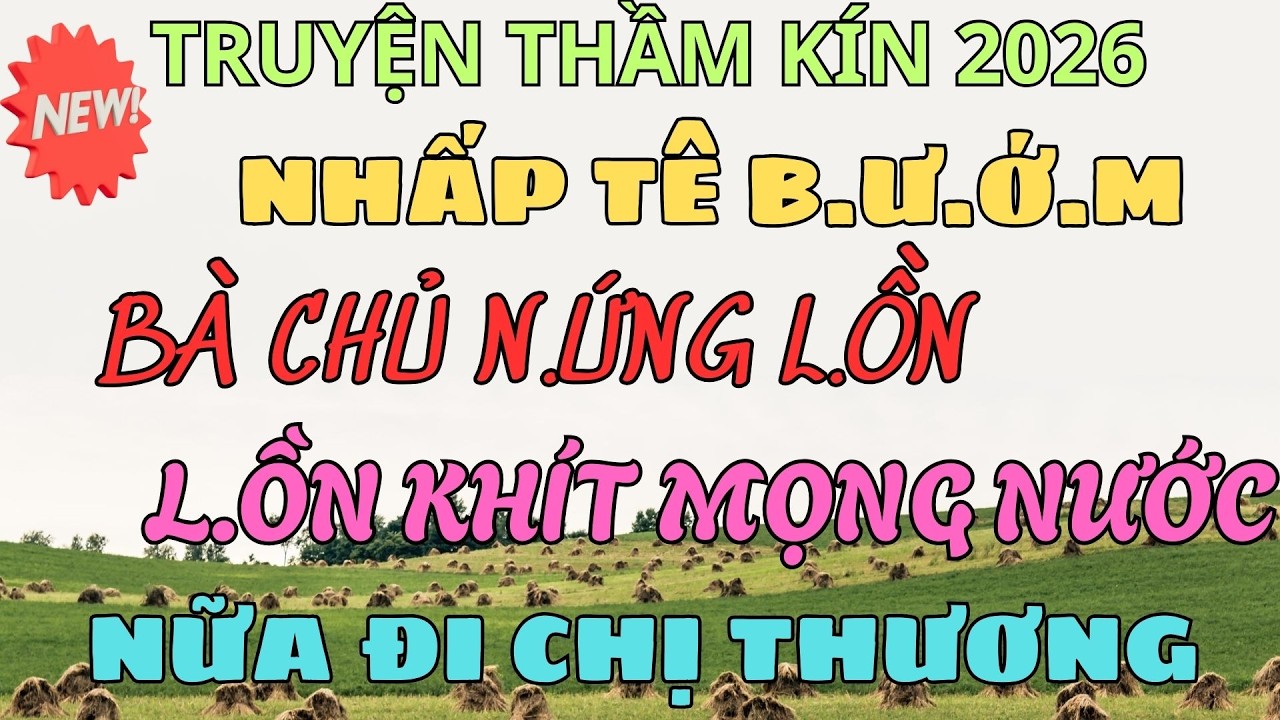 Truyện Thầm Kín :   BÀ CHỦ QUYẾN RŨ