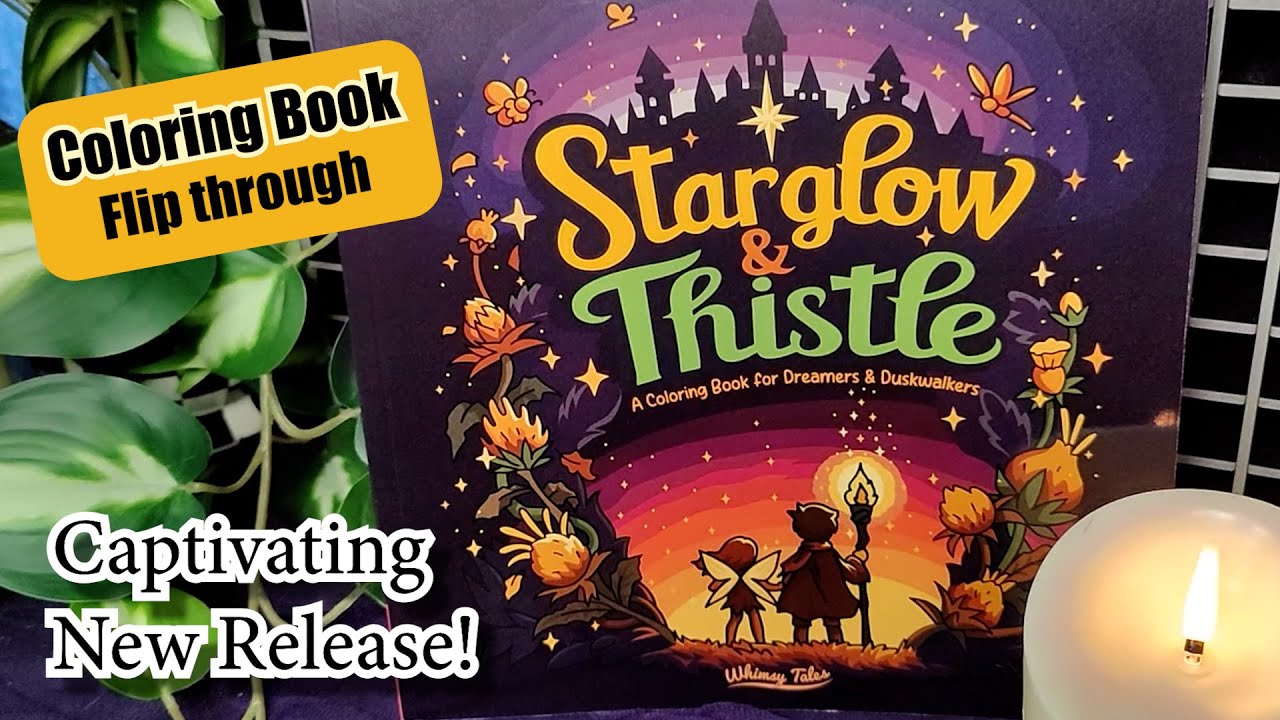 New! Fantasy Coloring Book Flip Through | Starglow & Thistle