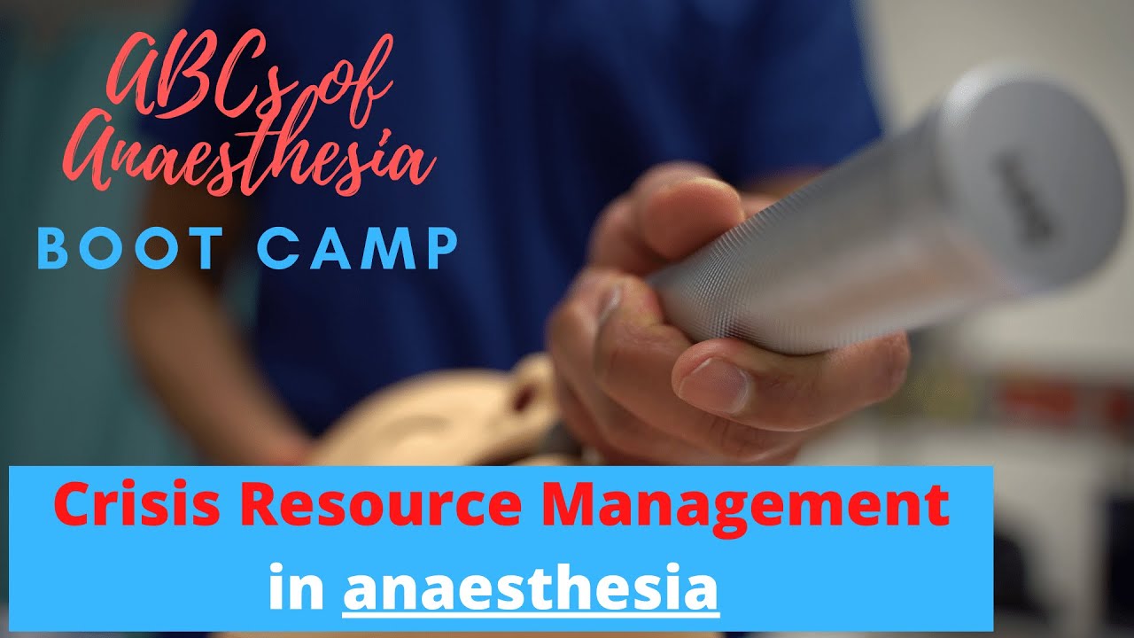 Crisis resource management in anaesthesia - Supercharge your crisis management with this framework!