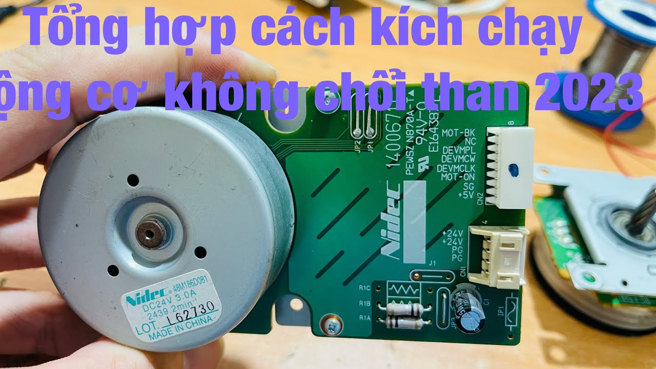 Tổng hợp cách kích chạy động cơ không chổi than BLDC 2023 thêm nhiều model lạ chia sẻ đến anh em