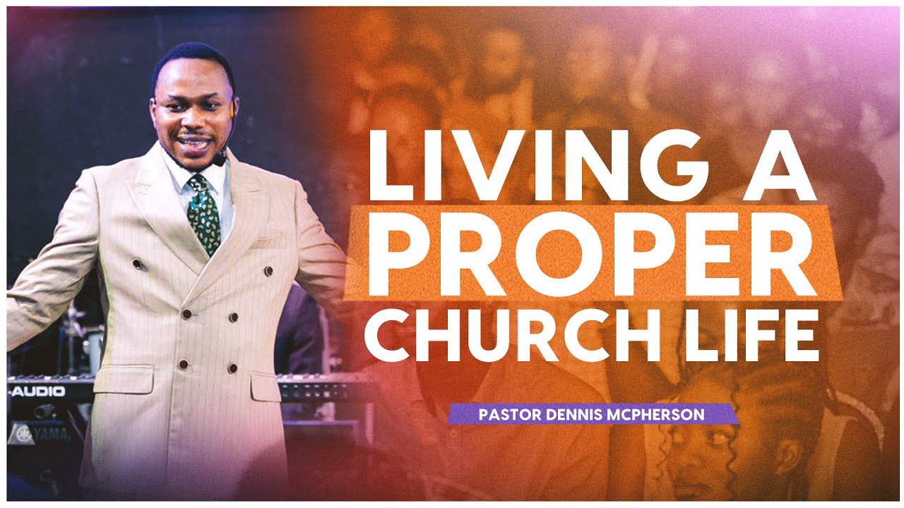 LIVING A PROPER CHURCH LIFE - 1