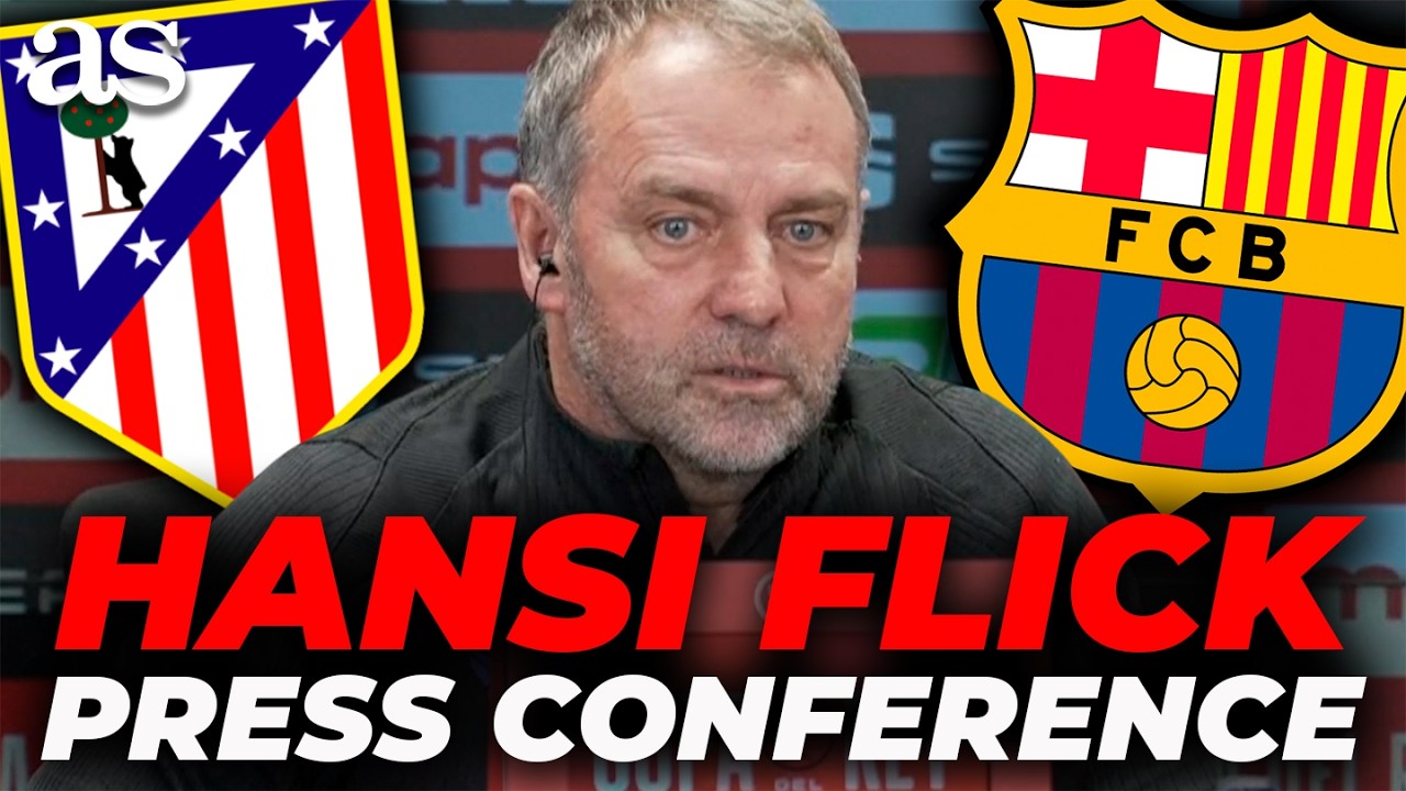 HANSI FLICK FULL PRE-MATCH PRESS CONFERENCE ahead of ATLETICO MADRID vs. FC BARCELONA | COPA DEL REY