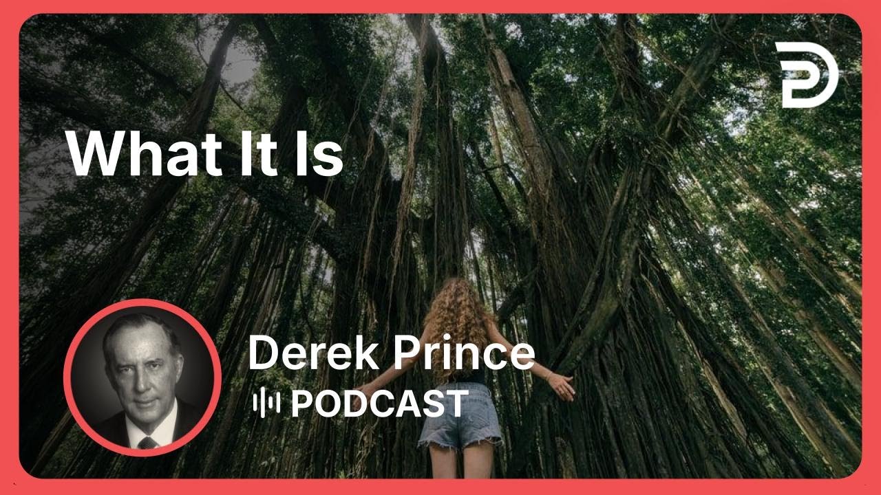 What It Is | Part 2 - The Fear of the Lord | Derek Prince