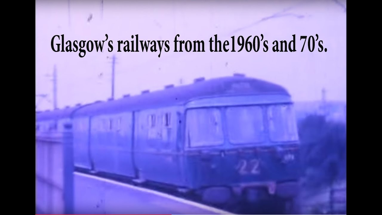 Glasgow rail scene 1960's +1980's