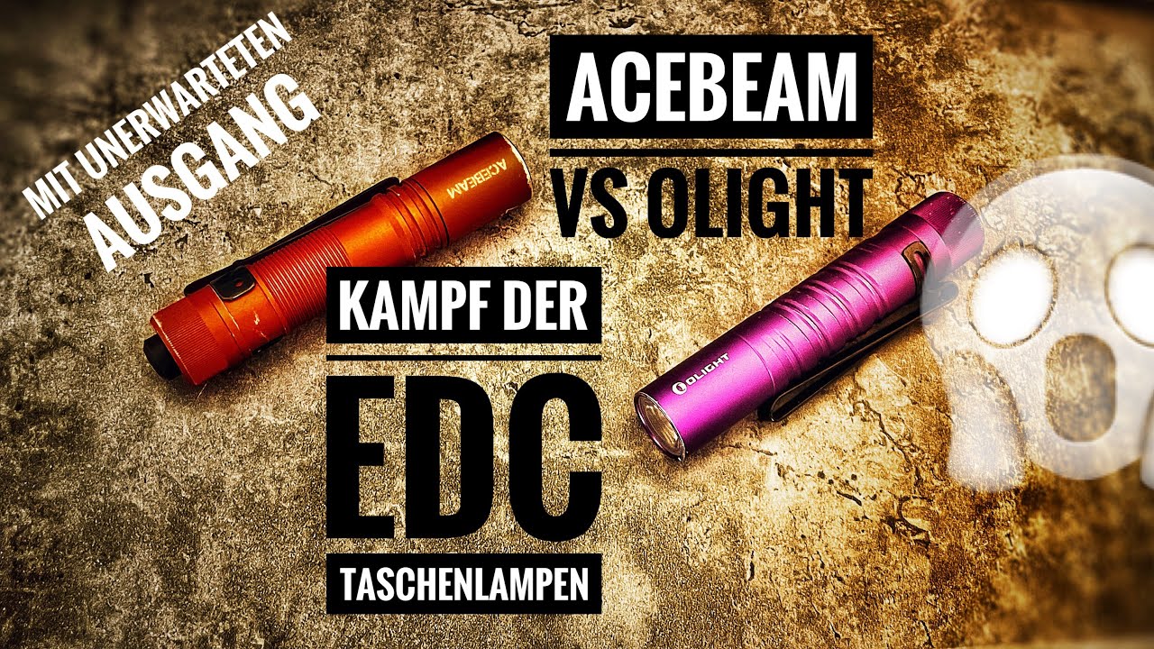 Acebeam vs Olight - EDC Taschenlampen für kleines Geld - was lohnt sich, was nicht ?!