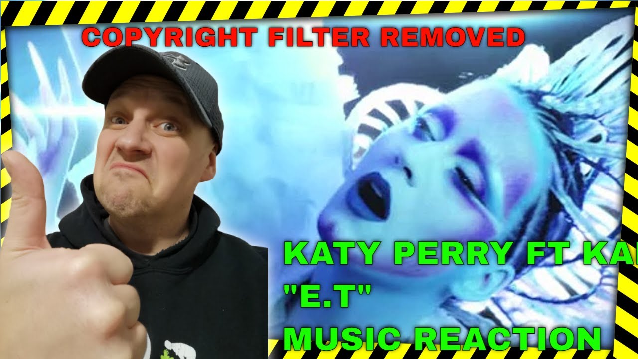 COPYRIGHT FILTER REMOVED ! Katy Perry Ft. Kanye West Reaction | E.T | UK REACTOR | REACTION |