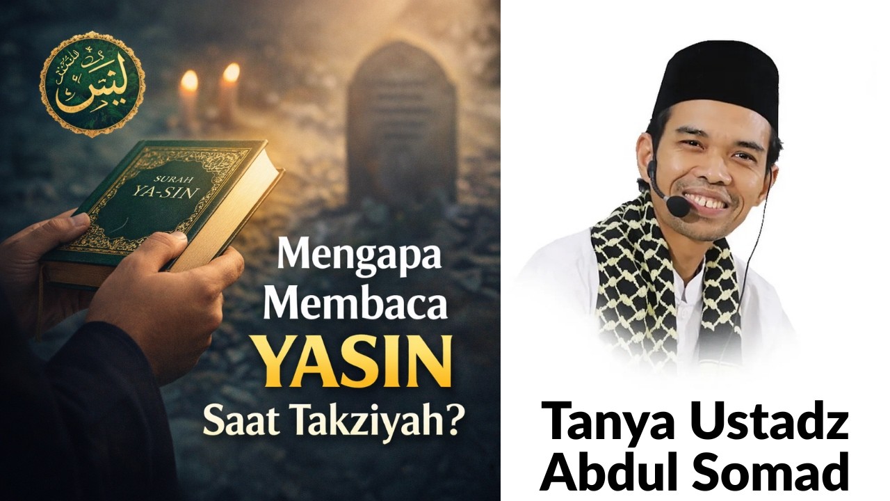 #090 Mengapa saat takziyah membaca surat Yasin? ... #uas #tanyauas #tanyaustadz #takziyah #yasin
