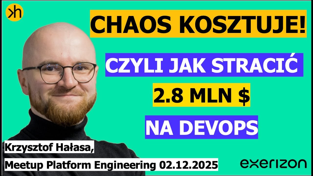 Jakie jest najdroższe zdanie w IT? Odpowiada Krzysiek Hałasa na Meetup Platform Engineering 2.12.'25