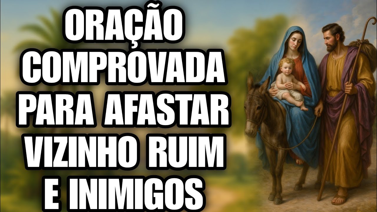 ORAÇÃO DE NOSSA SENHORA DO DESTERRO PARA AFASTAR VIZINHO RUIM E INIMIGOS | ORAÇÃO DO DIA 25/08/2025