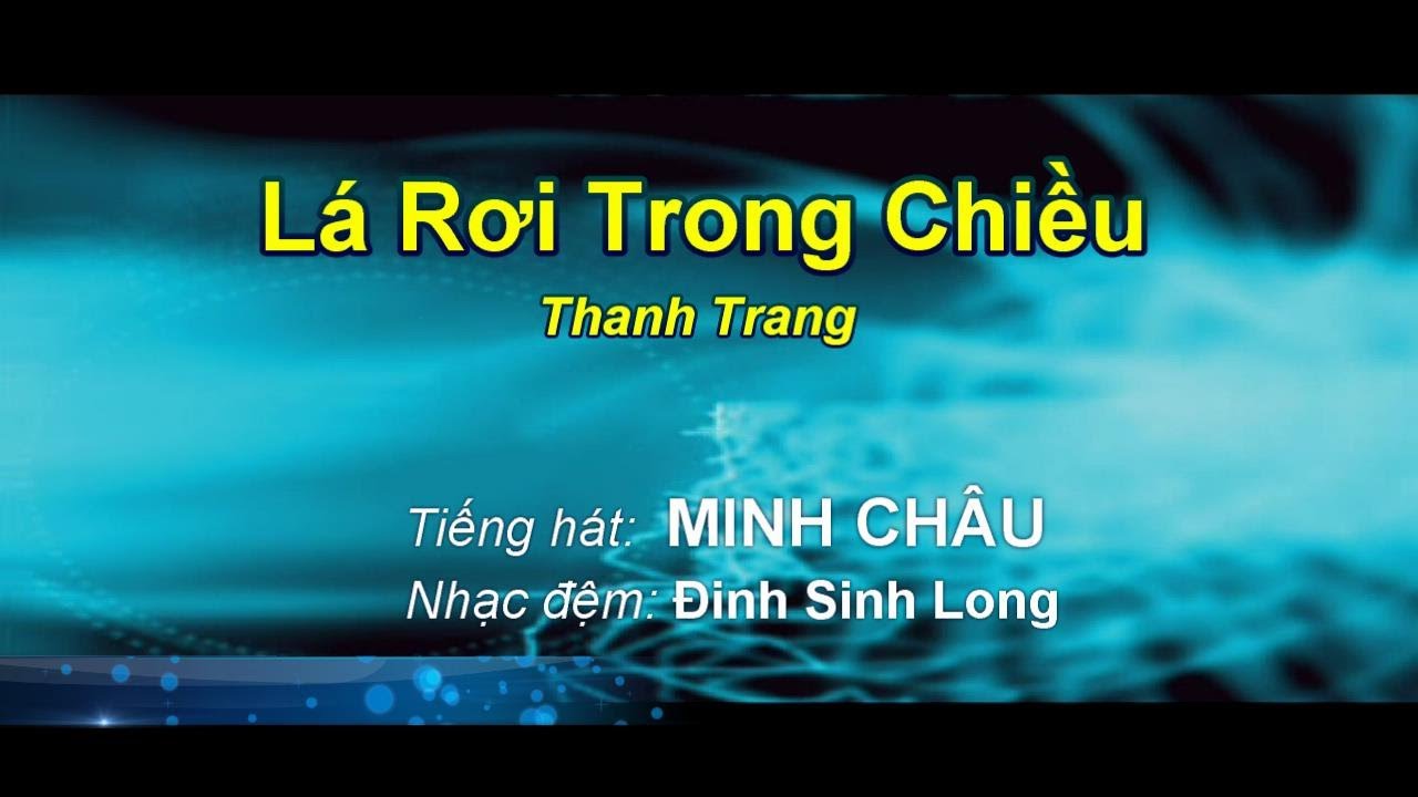 Lá Rơi Trong Chiều (Thanh Trang) - Minh Châu