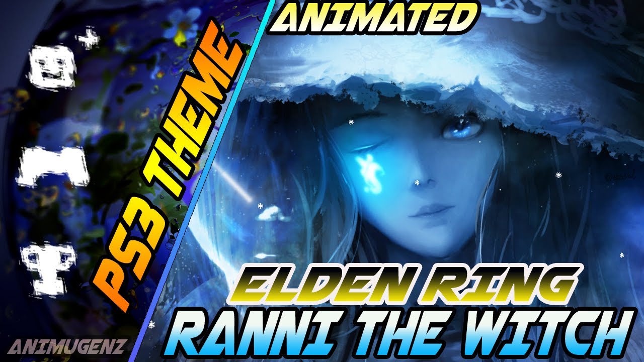 『PS3』Elden Ring | Ranni The Witch PS3 Animated Theme DOWNLOAD! My Theme #4