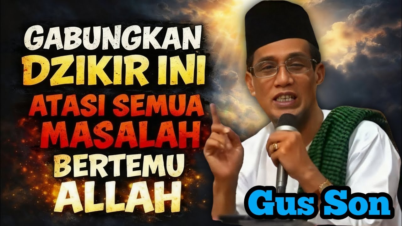 Dzikir Ini Jika Digabungkan, Masalah Berat Jadi Ringan | Gus Mukhlason Rosyid