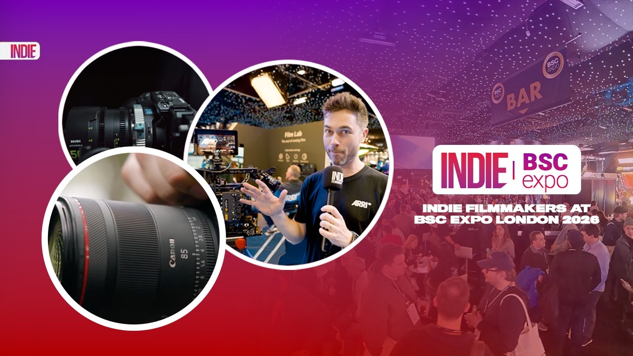 INDIE Filmmakers AT: BSC Expo London 2026
