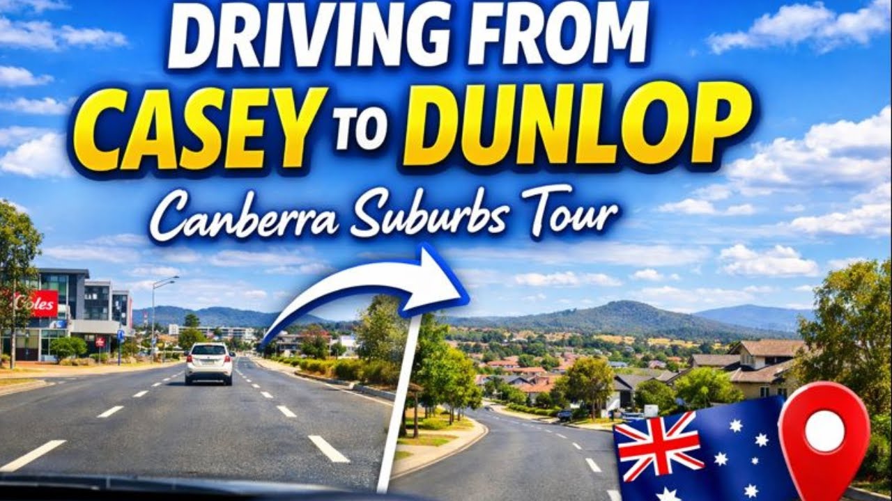 Driving From Casey to Dunlop, Canberra Australia| Visiting Amazing Australia| Australian Now
