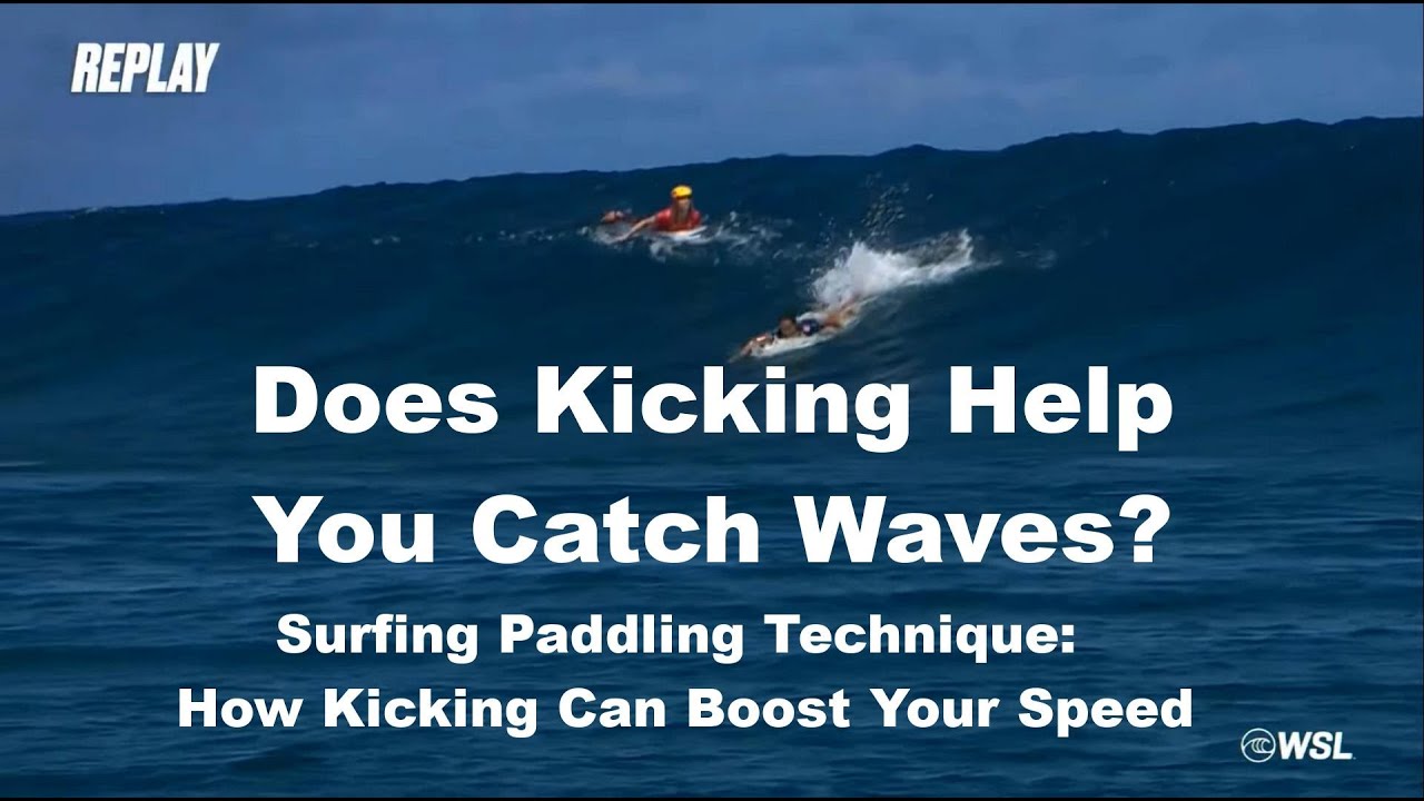 Does Kicking Help You Catch Waves? | Surf Paddling Technique: How Kicking Can Boost Your Speed