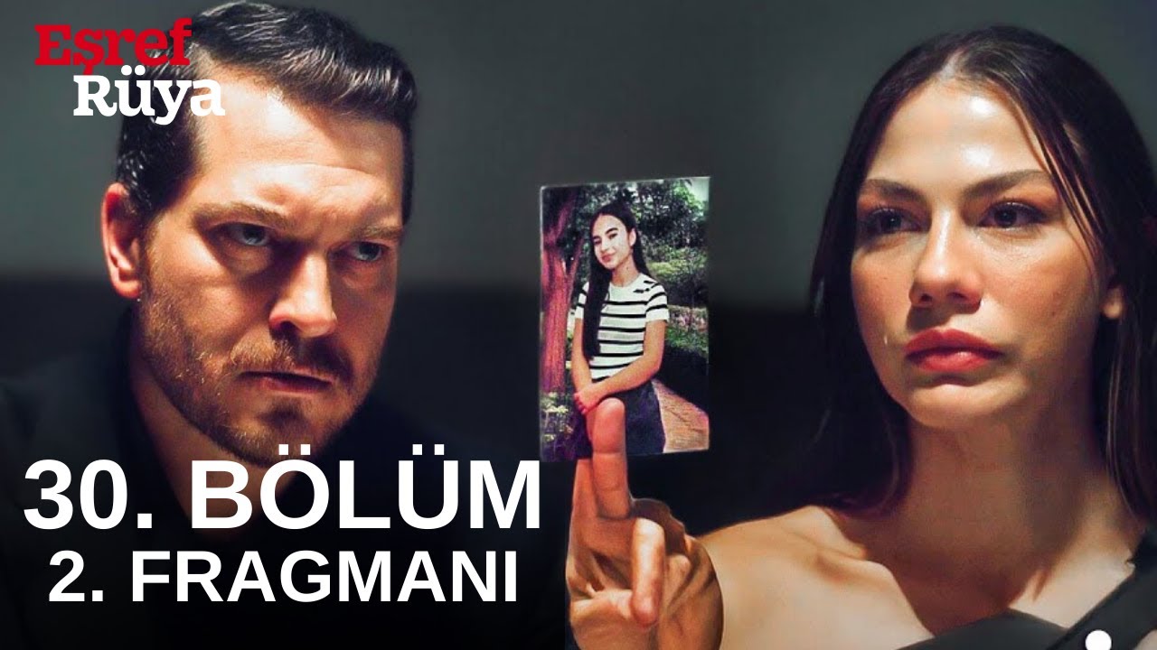 Eşref R&uuml;ya 30. B&ouml;l&uuml;m 2. Fragmanı I '' R&uuml;ya benim EŞREF ! ''