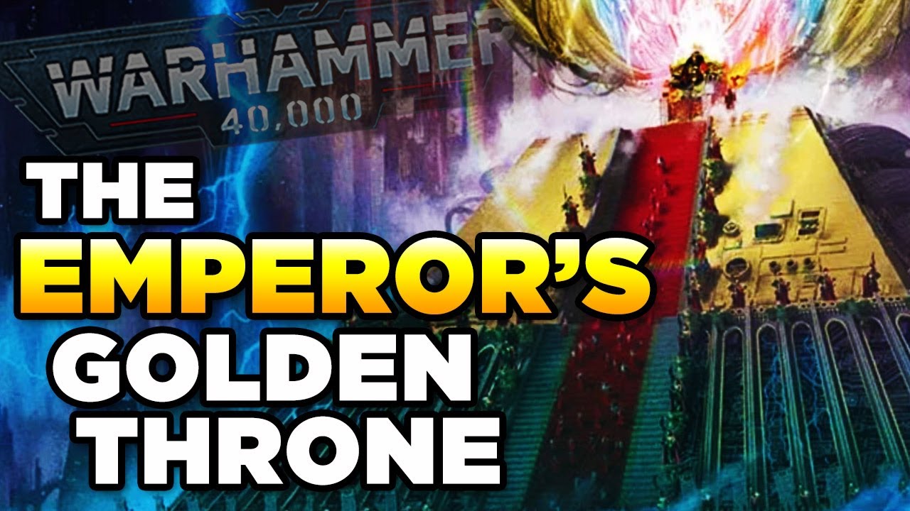 40K EXPLAINED - THE EMPEROR'S GOLDEN THRONE | Warhammer 40,000 Lore/History