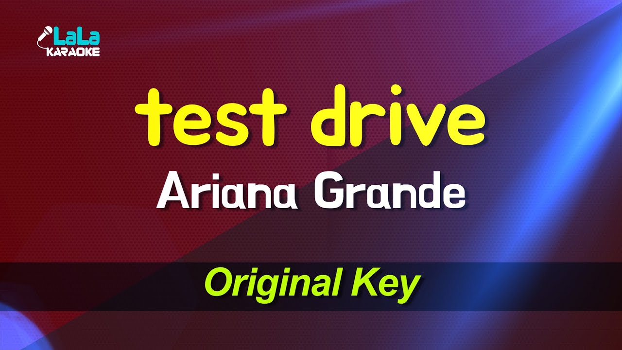 Ariana Grande - test drive KARAOKE