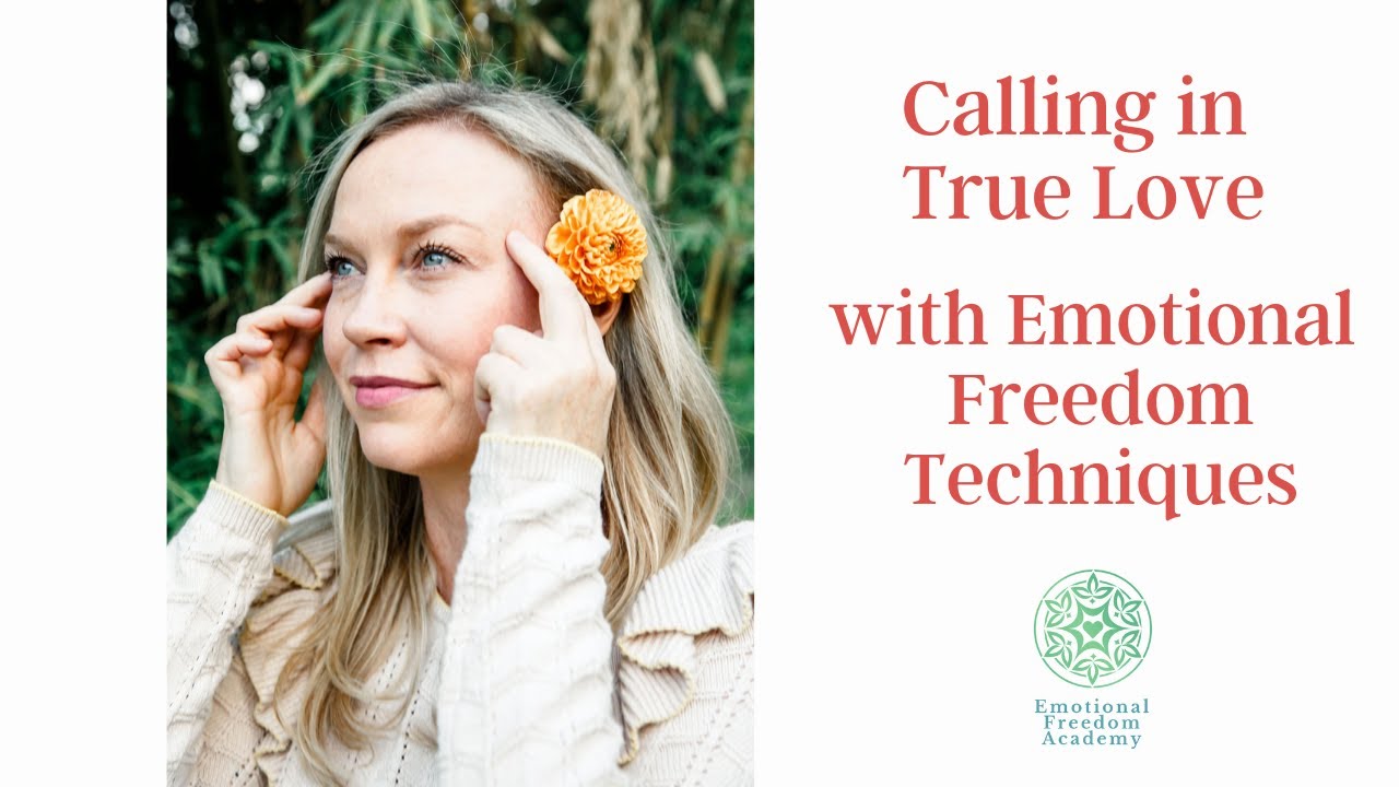 Calling in true LOVE with EFT Tapping