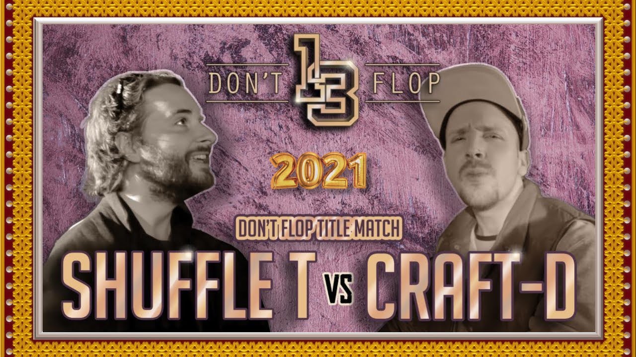 Rap Battle - Shuffle T Vs Craft-D 👑 Don't Flop 2021 Title Match
