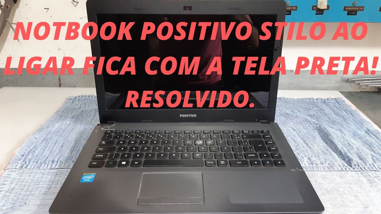 notbook positivo stilo ao ligar fica com a tela preta, não aparece imagem!!! Resolvido.