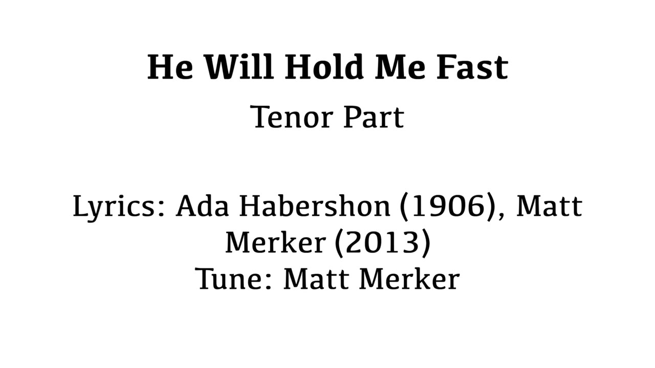 He Will Hold Me Fast - Tenor Part
