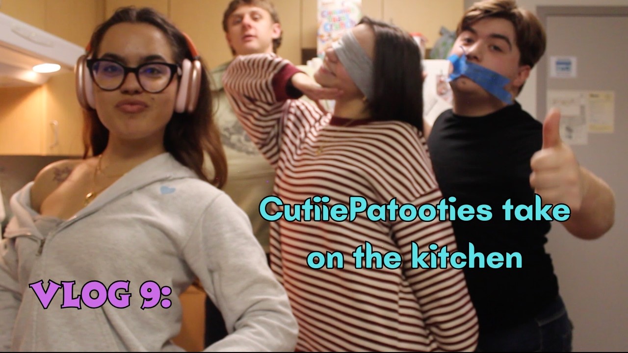 Vlog 9: Cutiie Patooties take on the kitchen!!