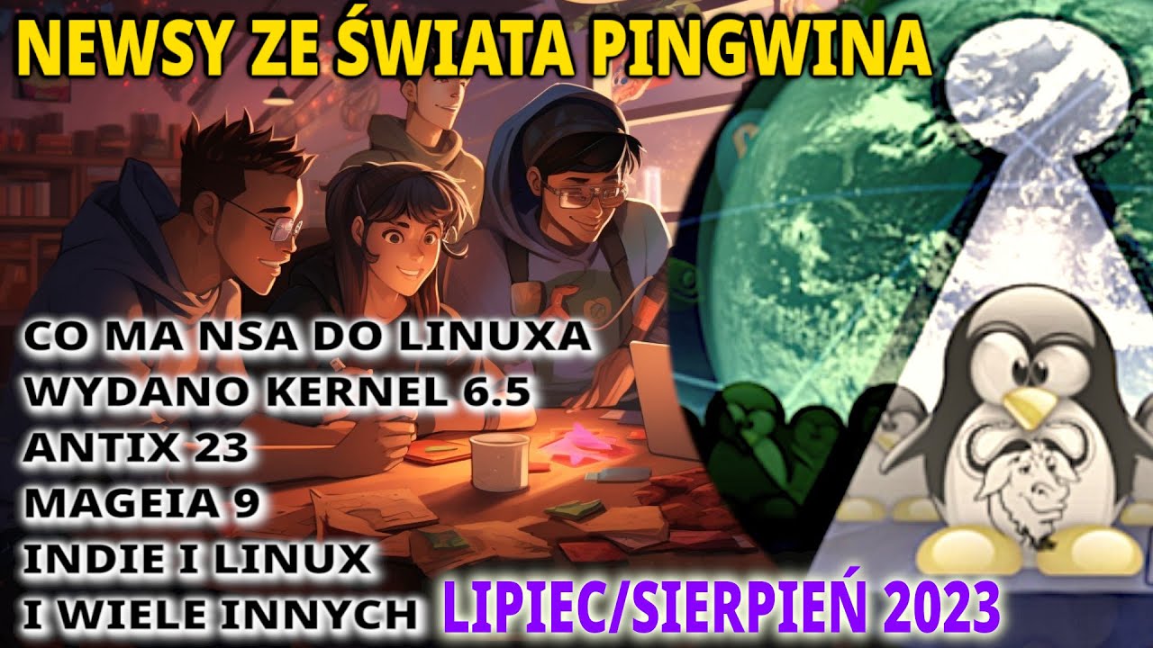 Linuxowe newsy czyli NSA i linux antix 23 Mageia 9 Kernel 6.5 Indie Maya i Linux Windows bez Wifi 7