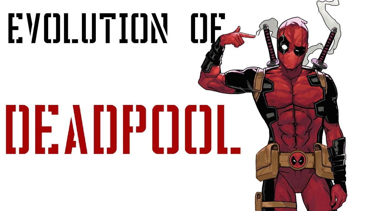 EVOLUTION OF WEAPON XI , DEADPOOL 2009-2018!!!