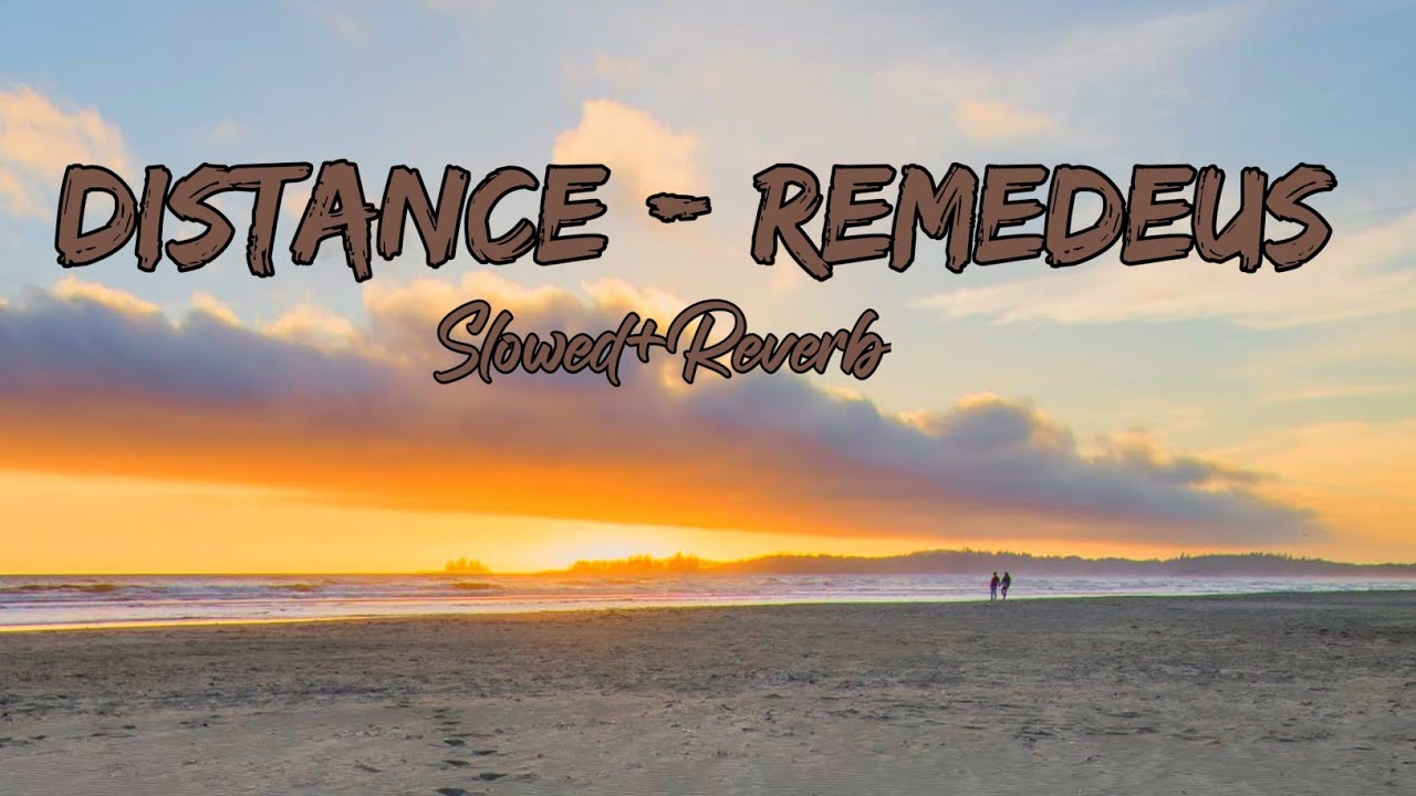 Distance - Remedeus - Alan Walker | (Slowed+Reverb) Slow + Reverb | New Song 7 August 2022