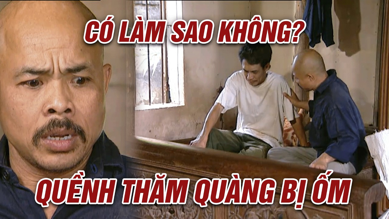Chu Văn Quềnh HỚT HẢI đến thăm em trai CẬN KỀ CỬA TỬ | Đất và Người