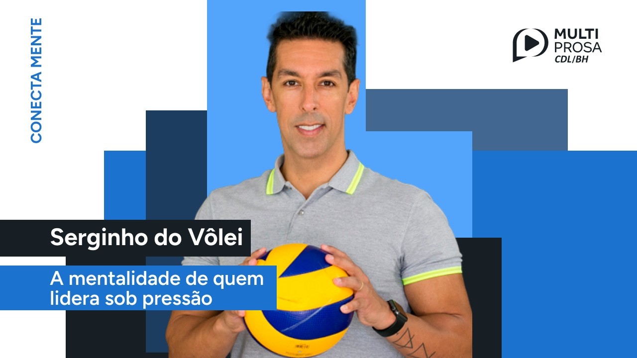 Serginho do Vôlei: a mentalidade de quem lidera sob pressão | Conecta Mente
