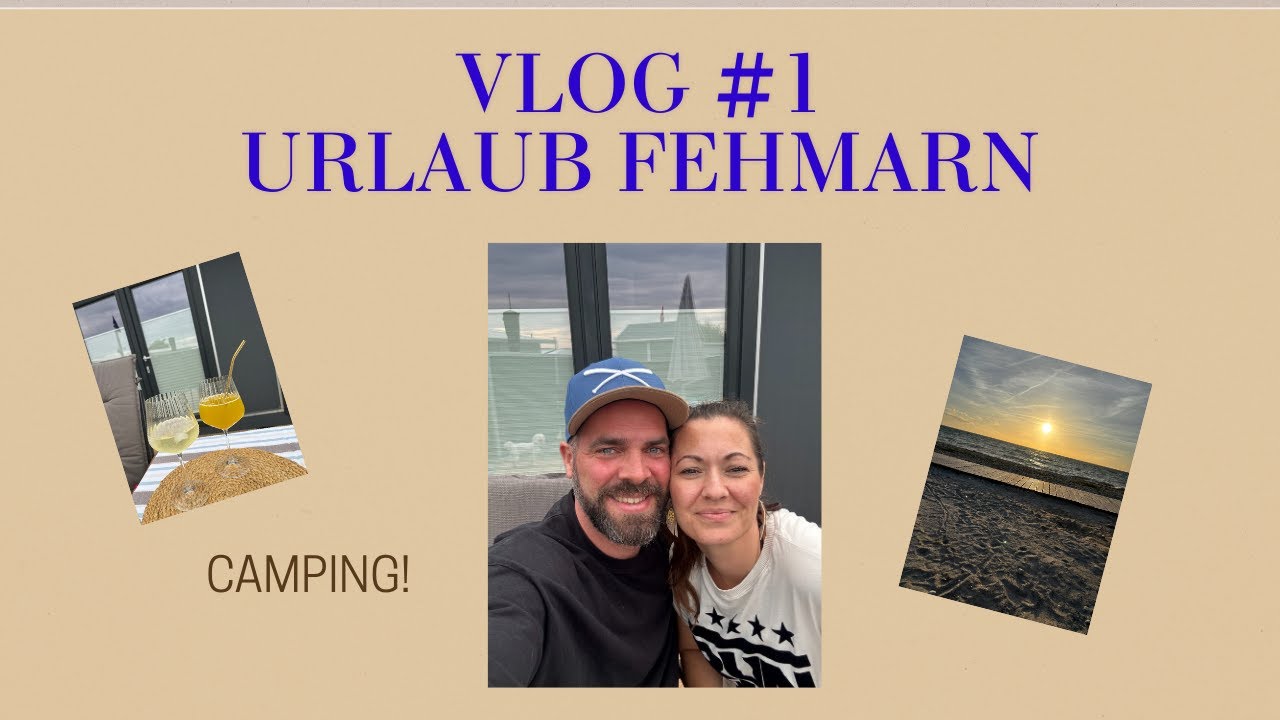 Fehmarn Urlaubsvlog 🌊 Camping, Strand & Abenteuer auf der Ostseeinsel