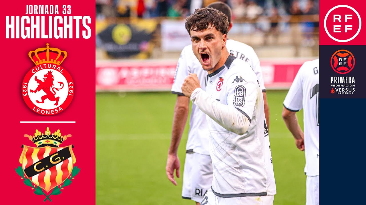 Resumen #PrimeraFederación | CyD Leonesa 2-1 Gimnàstic | Jornada 33 | Temporada 2024/25