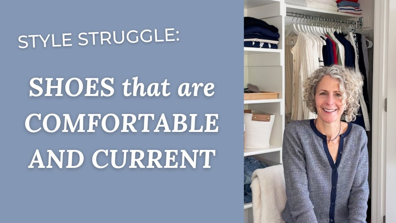 Style Struggle: SHOES! What's comfortable and current?!