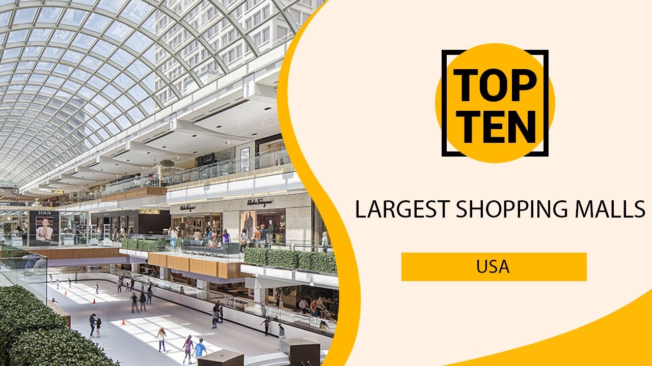 Top 10 Largest Shopping Malls to Visit in USA | English