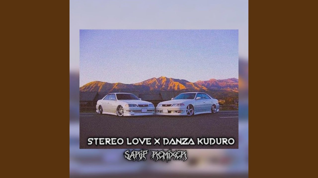 Stereo Love X Danza Kuduro