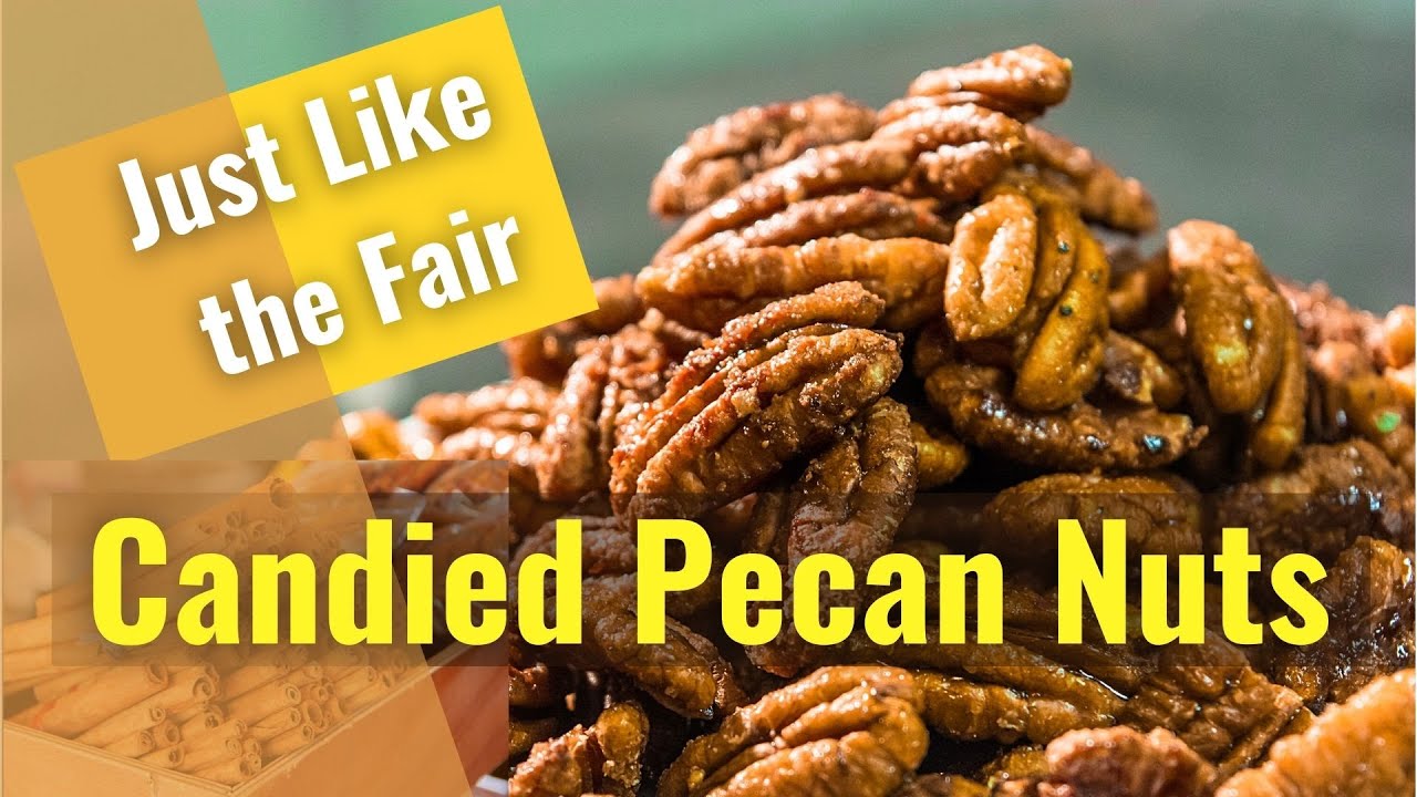 Candied Cinnamon Pecan Nuts - Just like the Fair - 7 Ingredients