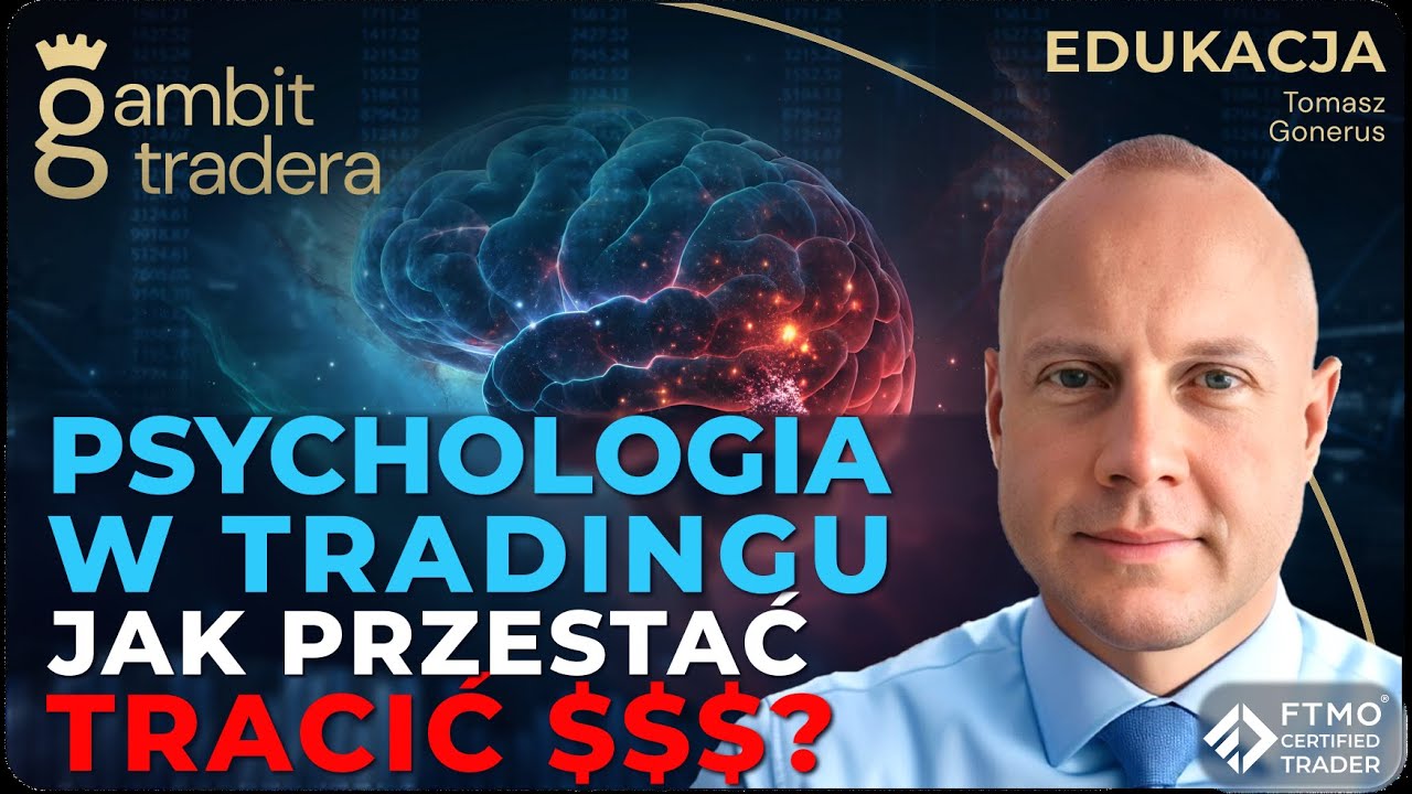 PSYCHOLOGIA TRADINGU - JAK NIE TRACIĆ PIENIEDZY??!!