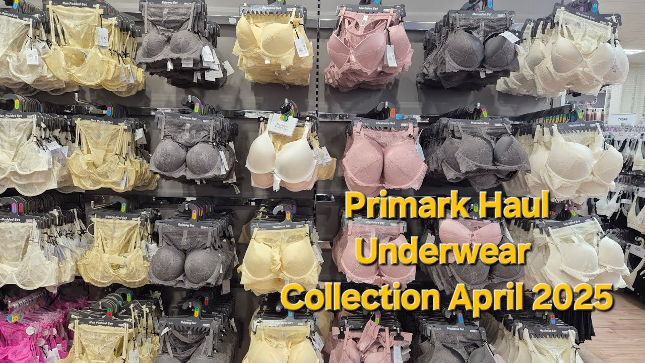 Primark Haul Underwear Collection April 2025