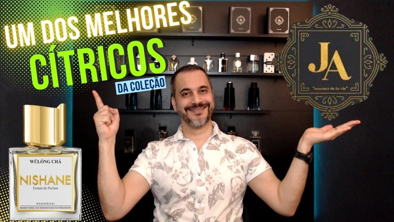 UM DOS MELHORES CÍTRICOS DA COLEÇÃO – CHA DA JA ESSENCE – INSPIRAÇÃO OLFATIVA DO WULONG CHA NISHANE