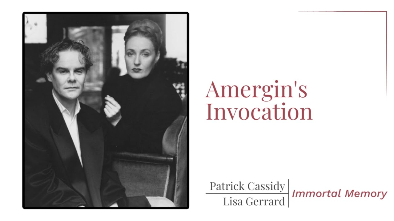Amergin's Invocation | Patrick Cassidy and Lisa Gerrard | Immortal Memory
