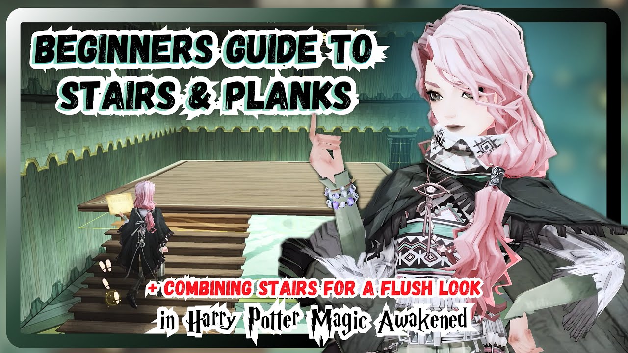 Magic Awakened - Beginner’s Guide to Stairs & Planks PLUS Combining Stairs for a Flush Look