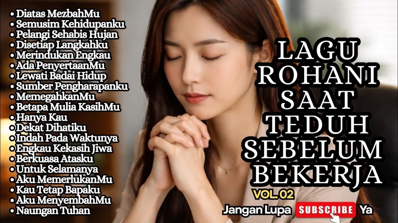 LAGU ROHANI SAAT TEDUH SEBELUM BEKERJA - DIATAS MEZBAHMU - VOL.02 (NEW SONG)