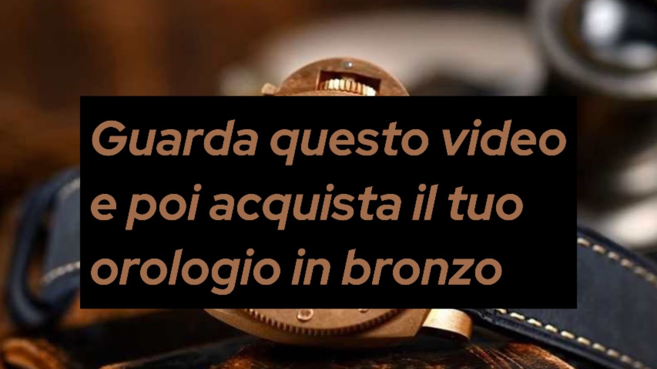 Orologi in bronzo,consigli utili se ci stai pensando👌🏼(+carrellata di orologi)